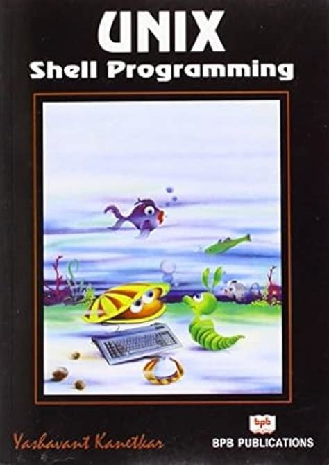 Unix Shell Programming By Yashwant Kanetkar Solution