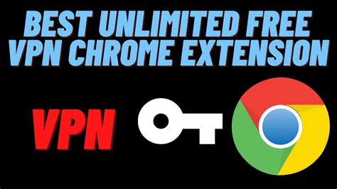 unlimited free vpn chrome