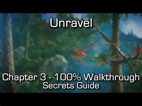 Unravel Chapter 3 Walkthrough