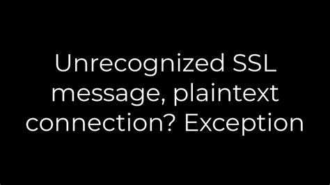 unrecognized ssl message plaintext connection jboss