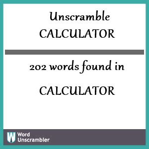 Unscramble Calculator Unscrambled 202 Words From Letters In Word Scramble Calculator - Word Scramble Calculator