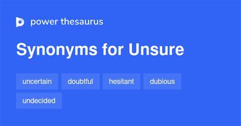 Unsure Thesaurus