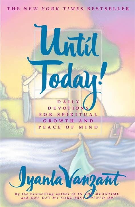 Until Today Daily Devotions For Spiritual Growth And Peace Of Mind Iyanla Vanzant