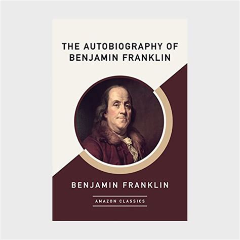 unusual autobiography of benjamin franklin
