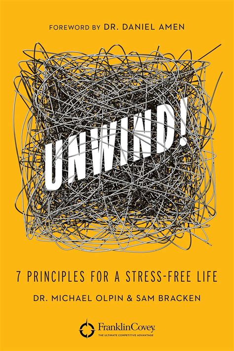 Unwind 7 Principles For A Stress Free Life