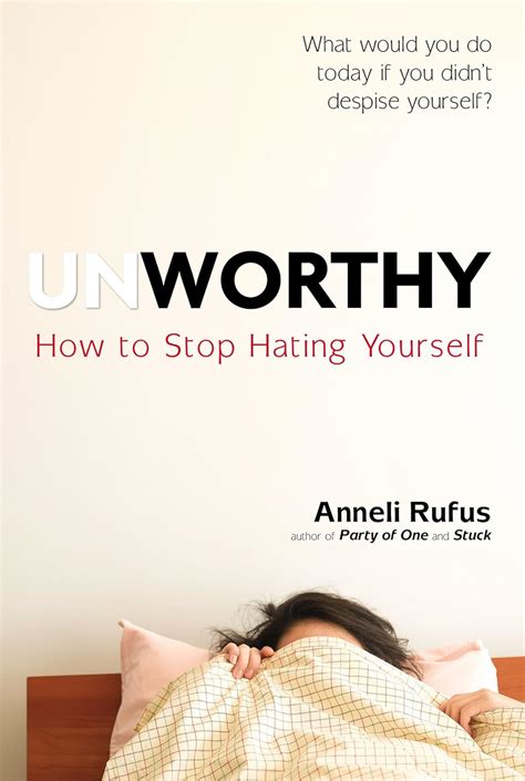 Download Unworthy How To Stop Hating Yourself 