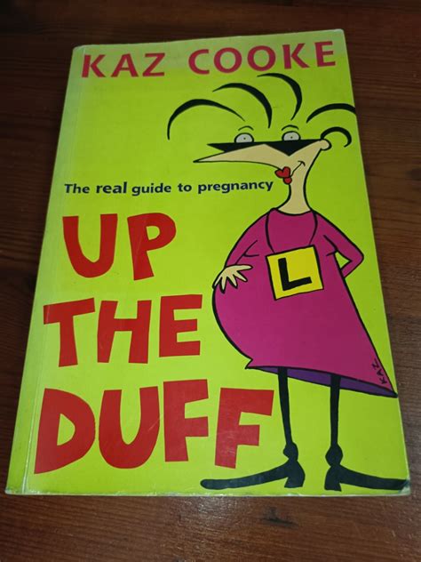 Up The Duff Real Guide To Pregnancy Kaz Cooke