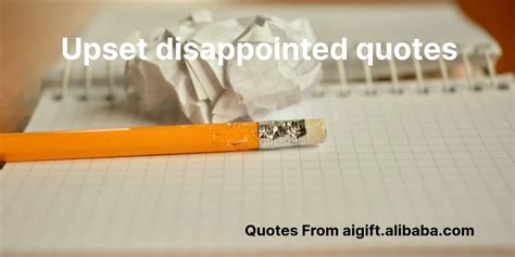 Upset Disappointed Quotes