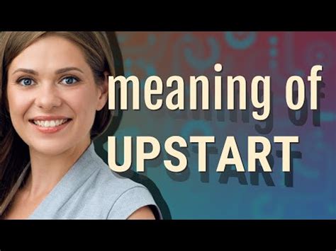 Upstarts Meaning