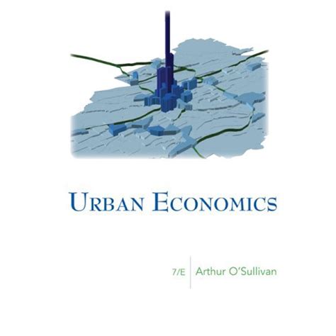Read Urban Economics Arthur O Sullivan Solution 