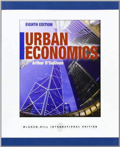 Read Urban Economics Mcgraw Hill Series In Urban Economics 