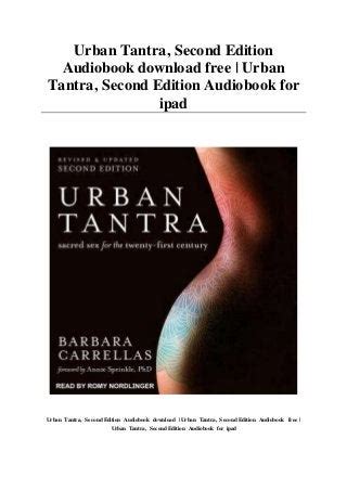 Read Online Urban Tantra Second Edition Sacred Sex For The Twenty First Century 