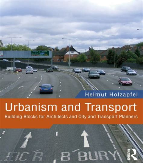 Read Online Urbanism And Transport Building Blocks For Architects And City And Transport Planners Helmut Holzapfel 