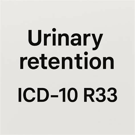Urinary Retention Icd