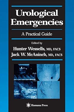 Urological Emergencies A Practical Guide Current Clinical Urology