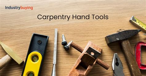 use carpentry tools and equipment