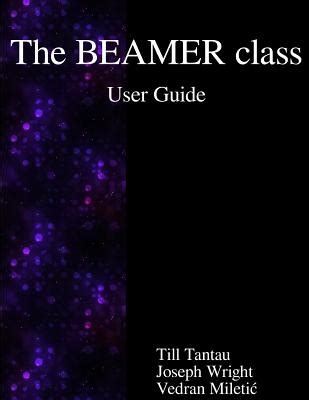 Download User Guide To The Beamer Class 