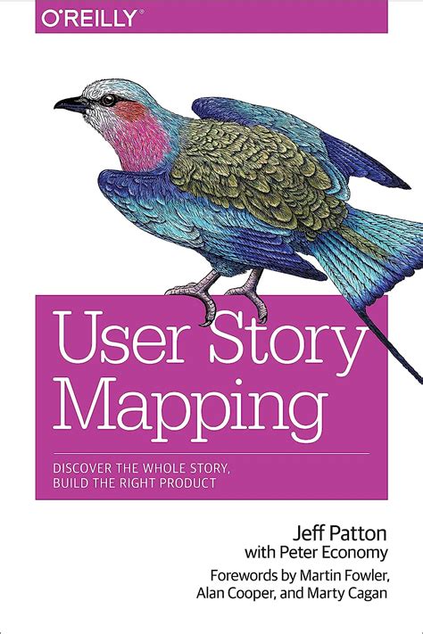 Read User Story Mapping Discover The Whole Story Build The Right Product 