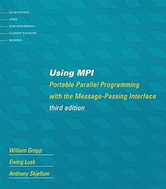 Download Using Mpi Portable Parallel Programming With The Message Passing Interface Scientific And Engineering Computation 