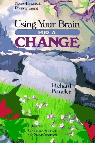 Download Using Your Brain For A Change Richard Bandler 