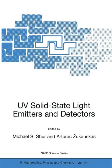 Uv Solid State Light Emitters And Detectors Nato Science Series Ii