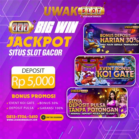 Uwakslot Situs Slot Online Terbaik Dengan Deposit Via Slot Online Deposit Dana - Slot Online Deposit Dana