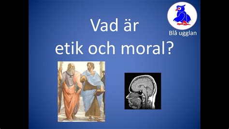 vad  existerar etik  samt  vilket  existerar moral