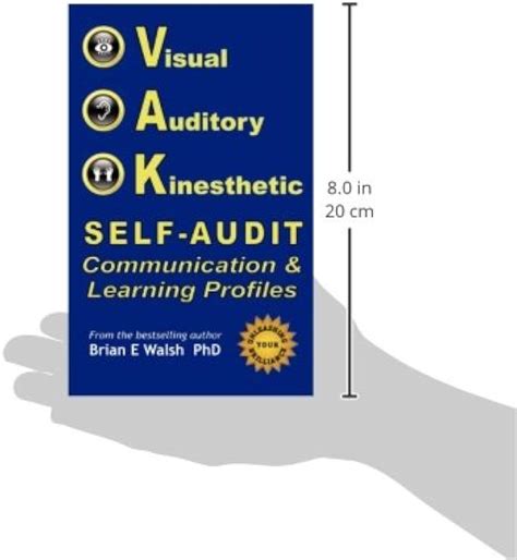 Vak Self Audit Visual Auditory And Kinesthetic Communication And Learning Styles Exploring Patterns Of How You Interact And Learn