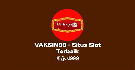 Vaksin99 Slot Online Loginsitus Slot Resmi - Vaksin99 Slot Online Login