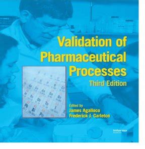 Read Online Validation Of Pharmaceutical Processes Third Edition 