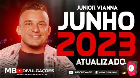 JUNIOR VIANNA 2023 OUTUBRO 2022 REPERTÓRIO NOVO MÚSICAS NOVAS YouTube