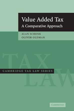 Value Added Tax: A Comparative Approach In Theory And Practice