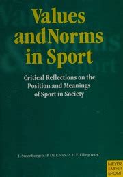 Read Values And Norms In Sport Critical Reflections On The Position And Meanings Of Sport In Society 
