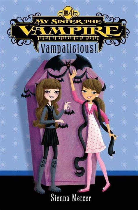 Read Vampalicious My Sister The Vampire 4 Sienna Mercer 