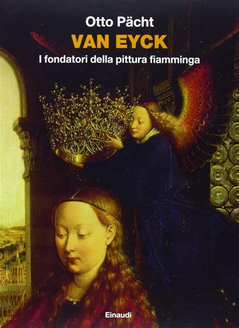 Download Van Eyck I Fondatori Della Pittura Fiamminga Ediz Illustrata 