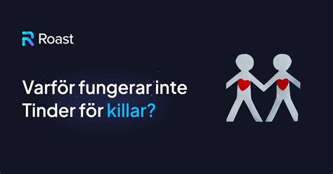 varför svarar  ej killar  vid tinder