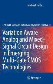 Variation Aware Analog And Mixed Signal Circuit Design In Emerging Multi Gate Cmos Technologies Springer Series In Advanced Microelectronics