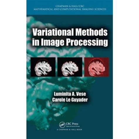 Full Download Variational Methods In Image Processing Chapman Hallcrc Mathematical And Computational Imaging Sciences Series 
