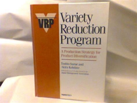 Variety Reduction Program A Production Strategy For Product Diversification