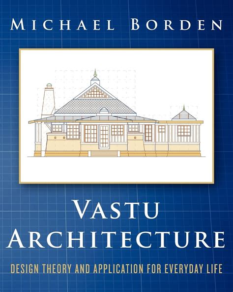 Download Vastu Architecture Design Theory And Application For Everyday Life 