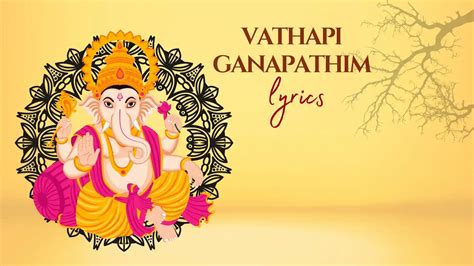 Vathapi Ganapathim Lyrics