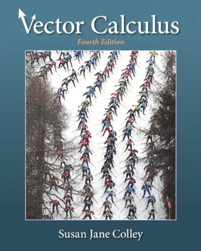 Read Online Vector Calculus 4Th Edition Colley 