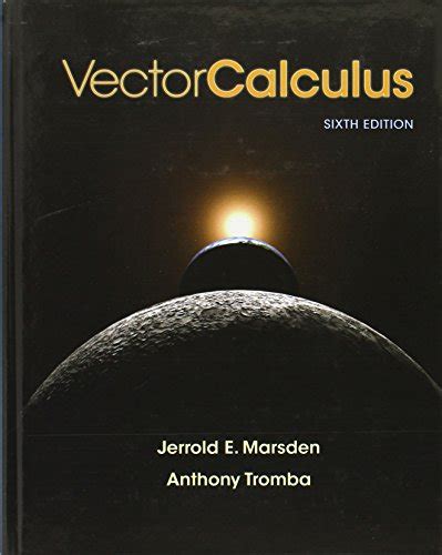 Read Vector Calculus Marsden 5Th Edition Solutions 
