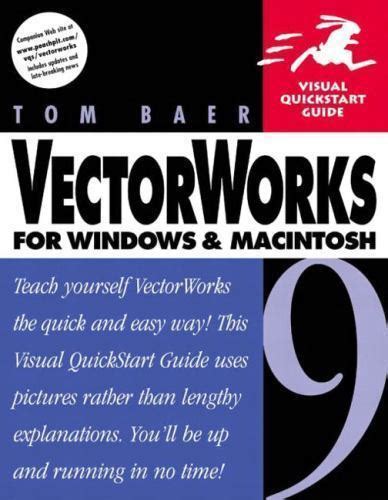 Full Download Vectorworks 9 For Windows Macintosh Visual Quickstart Guide 