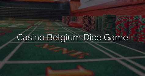 vegas casino dice eouq belgium