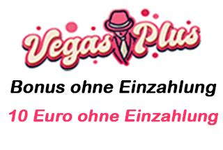 vegas plus casino bonus ohne einzahlung dnex france