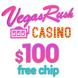 vegas rush casino 100 free chip adip canada
