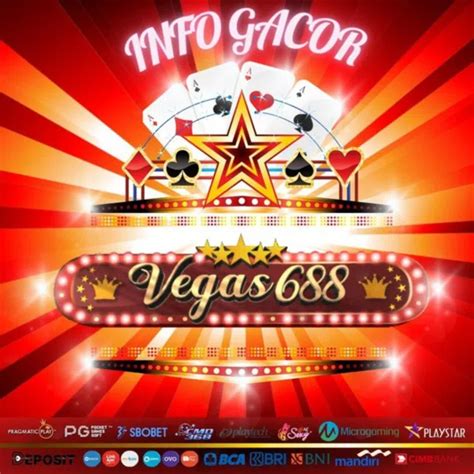 Vegas688   Vegas688 Situs Terbaik Dengan Tingkat Kemenangan Yang Tinggi - Vegas688