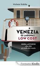 Read Online Venezia E Laguna Low Cost Guida Anticrisi Alla Citt Pi Bella Del Mondo 