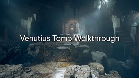 Venutius Tomb Walkthrough